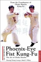 The Secrets of Phoenix-Eye Fist Kung Fu: The Art of Chuka Shaolin (Tuttle Martial Arts) 0804831785 Book Cover