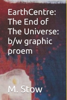 EarthCentre: The End of The Universe:: The Universal Skull: M.Stow23 B0BYRF6LYH Book Cover