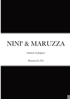 Nini' & Maruzza: romanzo in progress 1470937646 Book Cover