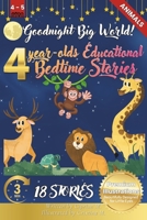Goodnight Big World: 4-Year-Old's Educational Bedtime Stories with Premium Illustrations: A Journey Through Nature's Wonders and Calming La B0DM8WTWJD Book Cover