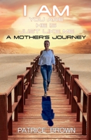 I Am You Are He Is Just Like Me. a Mother's Journey B0CT46DV9F Book Cover