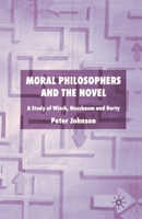 Moral Philosophers and the Novel: A Study of Winch, Nussbaum and Rorty 1403933650 Book Cover