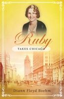 Ruby Takes Chicago 1989833381 Book Cover