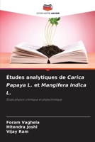 Études analytiques de Carica Papaya L. et Mangifera Indica L. (French Edition) 6206901408 Book Cover