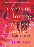 A Year of Loving Kindness to Myself 192581632X Book Cover