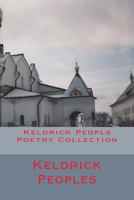 Keldrick Peopls Poetry Collection 1494910381 Book Cover