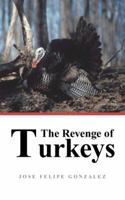 The Revenge of Turkeys 1496908740 Book Cover
