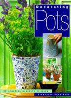 Decorating Pots: 25 Creative Projects To Make 1855856638 Book Cover
