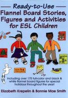 Ready-To-Use Flannel Board Stories, Figures and Activities for ESL Children 0876288530 Book Cover