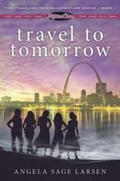 Travel to Tomorrow 1607469006 Book Cover