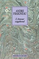 L'Amour vagabond: Deux lettres inédites de Jean Cocteau en postface (French Edition) 2268008541 Book Cover