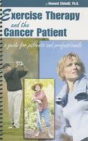 Exercise Therapy and the Cancer Patient: A Guide for Patients and Professionals 1932783717 Book Cover