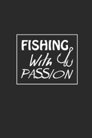 Fishing with Passion: Angeln Notizbuch Fischen Notebook Fisching Planer Journal 6x9 liniert 1695541960 Book Cover