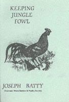 Keeping Jungle Fowl 1857360524 Book Cover