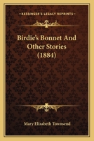 Birdie's Bonnet And Other Stories 0526188030 Book Cover