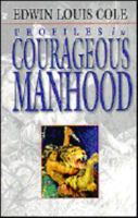 Profiles in Courageous Manhood 1577780876 Book Cover