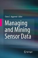 Managing and Mining Sensor Data 1489992383 Book Cover