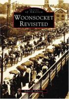 Woonsocket: Revisited (Images of America: Rhode Island) 0738536199 Book Cover