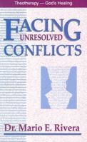 Facing Unresolved Conflicts 0892212306 Book Cover