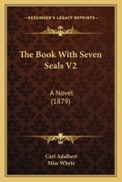 The Book With Seven Seals V2: A Novel 1165789361 Book Cover