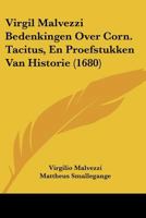 Virgil Malvezzi Bedenkingen Over Corn. Tacitus, En Proefstukken Van Historie (1680) 1104723166 Book Cover