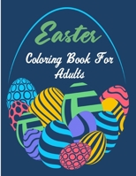 Easter Coloring Book For Adults: Easter Mandala Patterns Coloring Book For Adults - Stress Relief and Relaxing Designs - Happy Easter Basket Stuffers B08ZFYJVGD Book Cover
