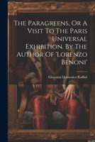 The Paragreens, Or A Visit To The Paris Universal Exhibition. By The Author Of 'lorenzo Benoni' 1022392220 Book Cover