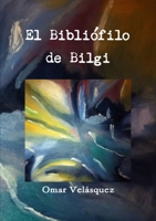 El Bibliófilo de Bilgi 1304482049 Book Cover