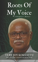 Roots of My Voice: A Daughter's memoir B0G6NCRF8K Book Cover