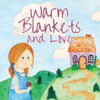 Warm Blankets and Love 1779624018 Book Cover