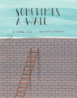 Sometimes a Wall 1771473738 Book Cover