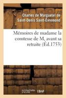 Ma(c)Moires de Madame La Comtesse de M, Avant Sa Retraite 2016134879 Book Cover