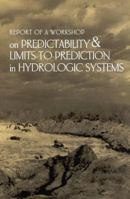 Report of a Workshop on Predictability & Limits-To-Prediction in Hydrologic Systems 0309083478 Book Cover