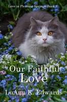 Our Faithful Love 195978840X Book Cover