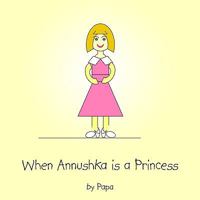 When Annushka is a Princess 1420866524 Book Cover