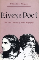 Lives of the Poet: The First Century of Keats Biography 0271003901 Book Cover