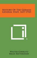 History of The German General Staff 0813301955 Book Cover