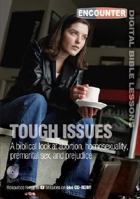 Tough Issues: A Biblical Look at Abortion, Homosexuality, Premarital Sex, and Prejudice 078471889X Book Cover