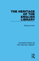 The Heritage of the English Library 1032162163 Book Cover