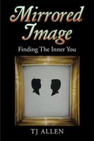Mirrored Image: Finding the Inner You 154347229X Book Cover
