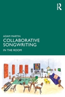Collaborative Songwriting: In the Room 1032781580 Book Cover