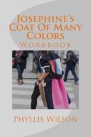 Josephine's Coat Of Many Colors: Workbook 1540686922 Book Cover