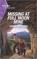 Missing at Full Moon Mine 1335489460 Book Cover