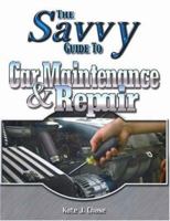Savvy Guide to Car Maintenance And Repair (Savvy Guide) 0790613212 Book Cover