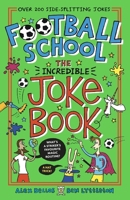 Football School: The Greatest Joke Book 140639307X Book Cover