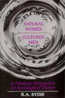 Natural Women, Cultured Men: A Feminist Perspective on Sociological Theory 0458991805 Book Cover