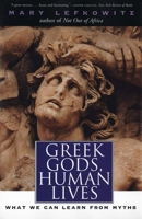 Greek Gods, Human Lives: What We Can Learn from Myths 0300107692 Book Cover