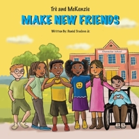 Trè and McKenzie Make New Friends 1955316422 Book Cover