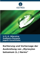 Kartierung und Vorhersage der Ausbreitung von "Myroxylon balsamum (L.) Harms" (German Edition) 620939955X Book Cover