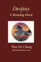 Destiny of a Running Horse 1453767401 Book Cover